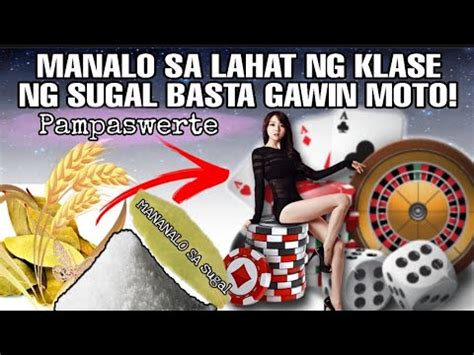 MANALO SA LAHAT NG KLASE NG SUGAL .